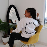 Be Kind Sweatshirt